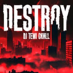 Обкладинка DJ Tewi CKИLL - Destroy