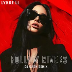 Обкладинка Lykke Li - I Follow Rivers (Dj Dark Cover Remix)