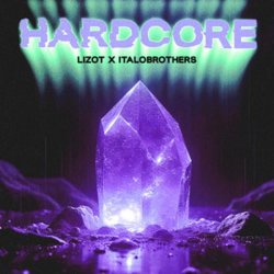Обкладинка LIZOT & ItaloBrothers - HARDCORE