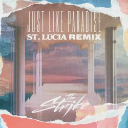 Обкладинка The Strike - Just Like Paradise (St. Lucia Remix)