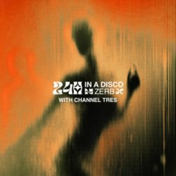 Обкладинка Zerb & Kiki Gyan - 24h In A Disco (with Channel Tres)
