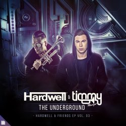 Обкладинка Hardwell, Timmy Trumpet - The Underground