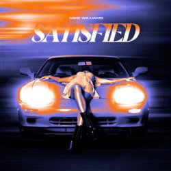 Обкладинка Mike Williams - Satisfied (Extended Mix)