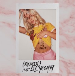 Обкладинка Zara Larsson - Ain't My Fault (Remix) [feat. Lil Yachty]