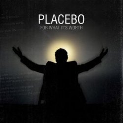 Обкладинка Placebo - For What It's Worth