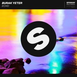 Обкладинка Burak Yeter - Echo (Harmo & Vibes Remix)