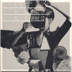 Обкладинка Lykke Li - I'm Good, I'm Gone (Metronomy Remix)
