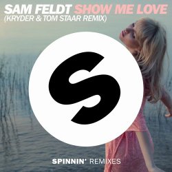 Обкладинка Sam Feldt - Show Me Love (Kryder & Tom Staar Remix)