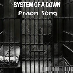 Обкладинка System of a Down - Prison Song