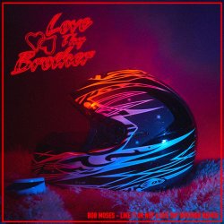 Обкладинка Bob Moses - Like It Or Not (Love Thy Brother Remix)
