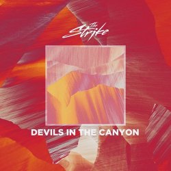 Обкладинка The Strike - Devils In The Canyon