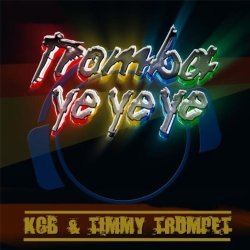 Обкладинка KCB and Timmy Trumpet - Tromba ye ye ye (radio edit)