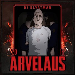 Обкладинка DJ Blyatman - Arvelaus
