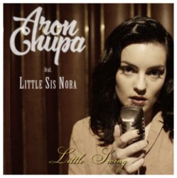 Обкладинка AronChupa & Little Sis Nora - Little Swing