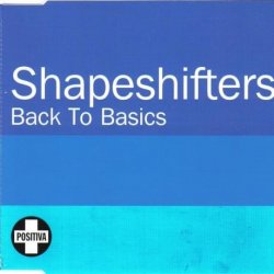 Обкладинка Shapeshifters - Back To Basics (Radio Edit)