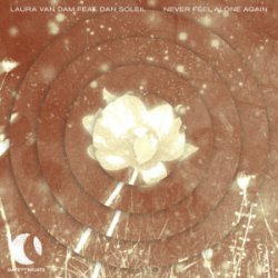 Обкладинка Laura van Dam & Dan Soleil - Never Feel Alone Again