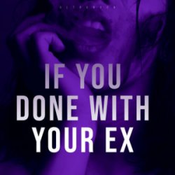 Обкладинка Ultronxon - If You Done with Your Ex
