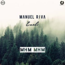 Обкладинка Manuel Riva & Eneli - Mhm Mhm [Radio Edit]