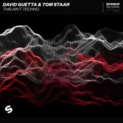 Обкладинка David Guetta & Tom Staar - This Ain't Techno