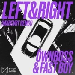 Обкладинка Ownboss & Fast Boy - Left & Right (Mxrcvry Remix)