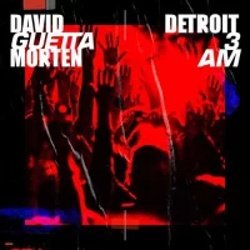 Обкладинка David Guetta & Morten - Detroit 3 AM (Extended Mix)