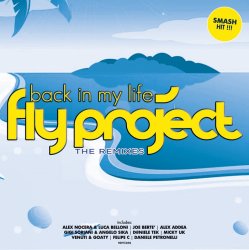 Обкладинка Fly Project - Back In My Life (Alex Nocera & Luca Belloni Remix)