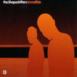 Обкладинка Shapeshifters - Incredible (Radio Edit)