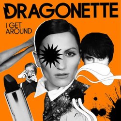Обкладинка Dragonette - I Get Around (Trophy Twins 24 Mix)