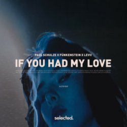 Обкладинка Paul Schulze & FÜNKENSTEIN & LEVII - If You Had My Love