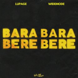 Обкладинка Lupage & Widemode - Bara Bara Bere Bere