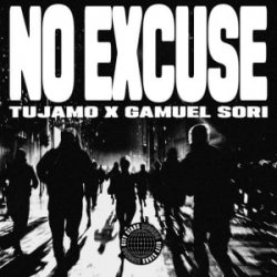 Обкладинка Tujamo & Gamuel Sori - No Excuse