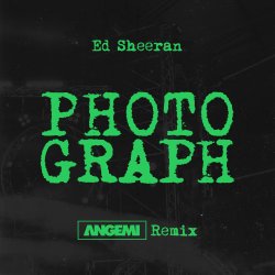 Обкладинка Ed Sheeran - Photograph (ANGEMI Remix)