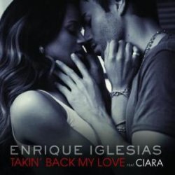 Обкладинка Enrique Iglesias ft Ciara - Takin back my love