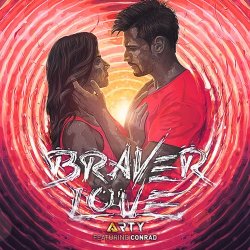 Обкладинка Arty feat. Conrad Sewell - Braver Love (Original Mix)