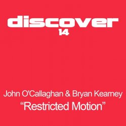 Обкладинка John O'Callaghan And Bryan Kearney - Restricted Motion (Original Mix)