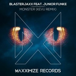 Обкладинка BlasterJaxx, Junior Funke - Monster (KEVU Remix)