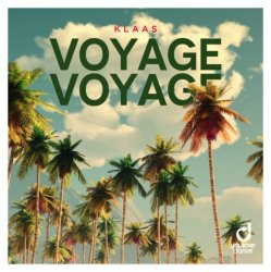 Обкладинка Klaas - Voyage Voyage (extended mix)