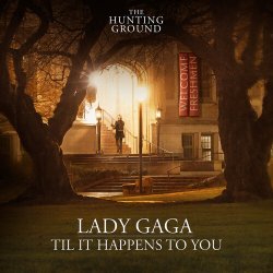 Обкладинка Lady Gaga - Til It Happens To You