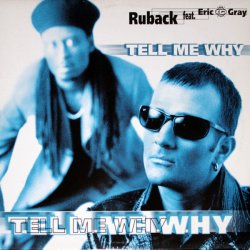 Обкладинка Ruback feat. Eric ''IQ'' Gray - Tell Me Why (Radio Edit)
