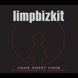 Обкладинка Limp Bizkit - Home Sweet Home - Bittersweet Symphony
