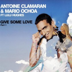 Обкладинка Antoine Clamaran feat. Lulu Hughes - Give me some Love (Klaas Remix)