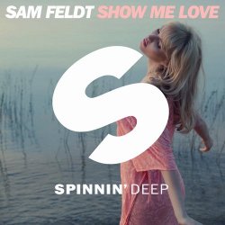Обкладинка Sam Feldt - Show Me Love (Original Mix)