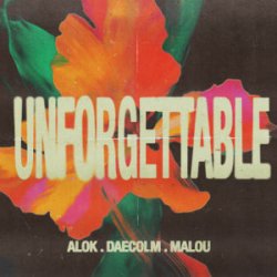 Обкладинка Alok & Daecolm & Malou - Unforgettable