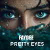Faydee - Pretty Eyes