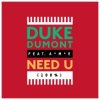 Cover Duke Dumont - Need U (100%) (Feat. AME) (Artful Bootleg Mix) Duke Dumont - Need U (100%) (Feat. AME) (Artful Bootleg Mix)
