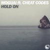 Moguai feat. Cheat Codes - Hold On (Extended Mix)