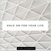 Обкладинка Sam Tinnesz - Hold on for Your Life (Acoustic) Sam Tinnesz - Hold on for Your Life (Acoustic)