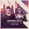 Обкладинка Hardwell, Kaaze, Loren Allred - This Is Love Hardwell, Kaaze, Loren Allred - This Is Love