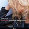 Обкладинка Stefania Tallini, Matteo Bortone & Gregory Hutchin - Uneven Stefania Tallini, Matteo Bortone & Gregory Hutchin - Uneven