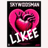 Обкладинка Skywoodsman - Likee Skywoodsman - Likee